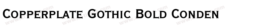 Copperplate Gothic Bold Condensed BT字体转换